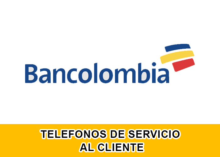 Bancolombia teléfonos de servicio al cliente