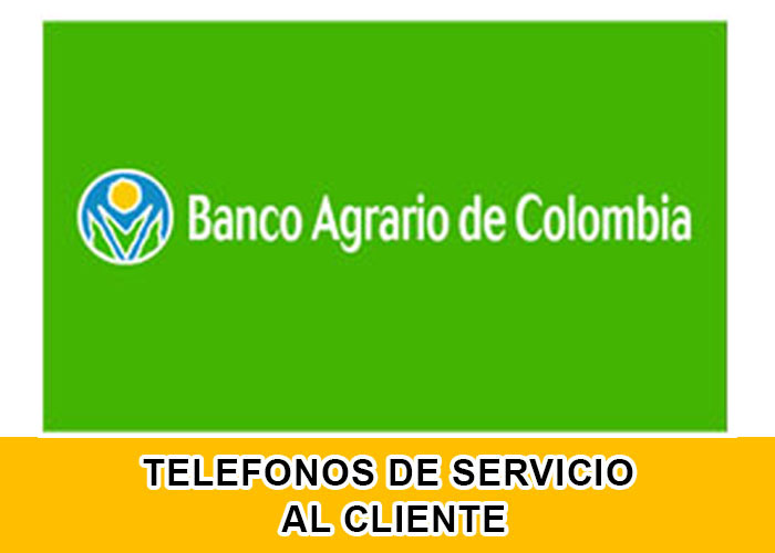Banco Agrario de Colombia teléfonos de servicio al cliente